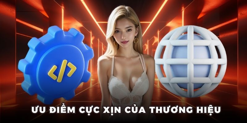Ưu điểm cực xịn của thương hiệu